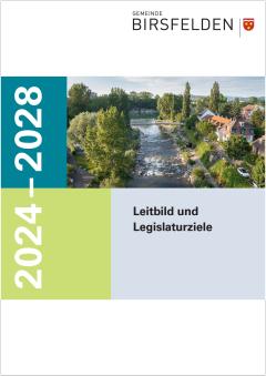 Leitbild und Legislaturziele 2024 - 2028