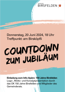 Plakat Info-Apéro 150 Jahre Birsfelden